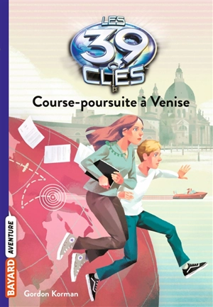 Les 39 clés. Vol. 2. Course-poursuite à Venise - Gordon Korman