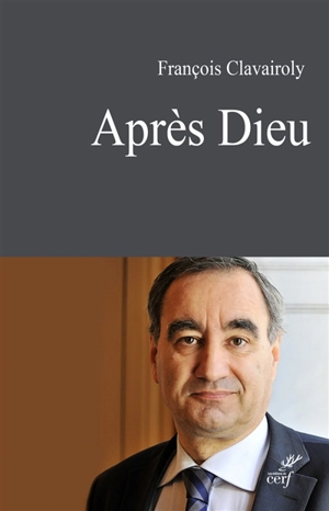 Après Dieu - François Clavairoly