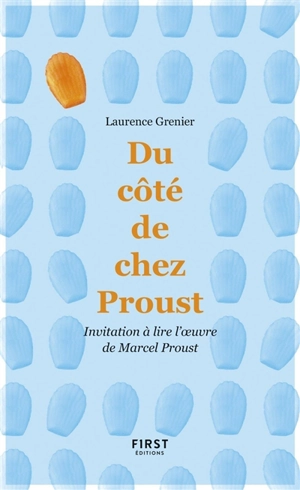 Du côté de chez Proust : invitation à lire l'oeuvre de Marcel Proust - Marcel Proust