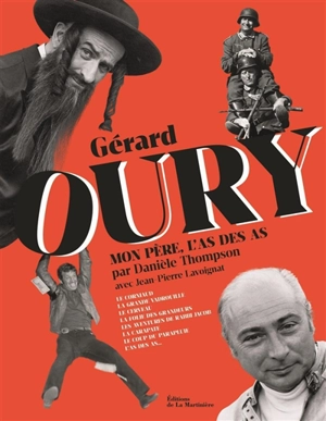 Gérard Oury : mon père, l'as des as - Danièle Thompson