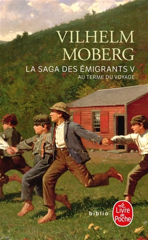 La saga des émigrants. Vol. 5. Au terme du voyage - Vilhelm Moberg