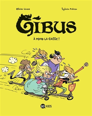 Gibus. Vol. 1. A fond la caisse ! - Olivier Lhote