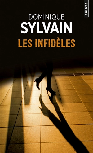 Les infidèles - Dominique Sylvain