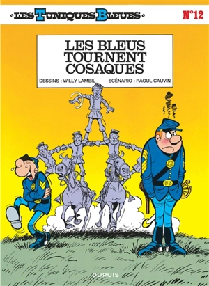 Les Tuniques bleues. Vol. 12. Les bleus tournent cosaques - Raoul Cauvin