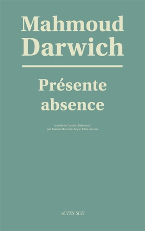 Présente absence - Mahmoud Darwich