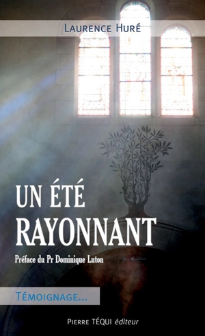 Un été rayonnant : témoignage... - Laurence Huré