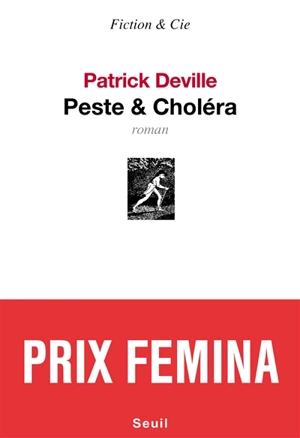 Peste & choléra - Patrick Deville