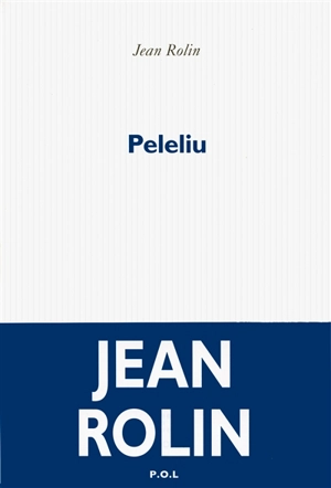 Peleliu - Jean Rolin