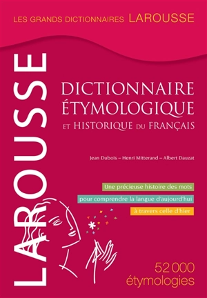 Grand dictionnaire étymologique & historique du français - Jean Dubois