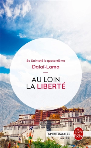 Au loin la liberté : mémoires - Dalaï-lama 14