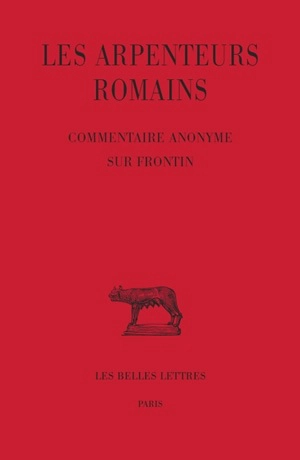Les arpenteurs romains. Vol. 3. Commentaire anonyme sur Frontin