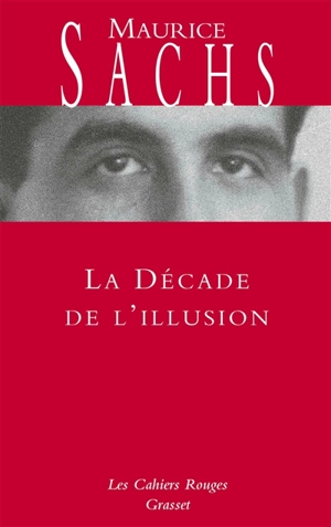 La décade de l'illusion - Maurice Sachs