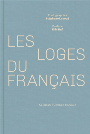 Les loges du Français - Stéphane Lavoué