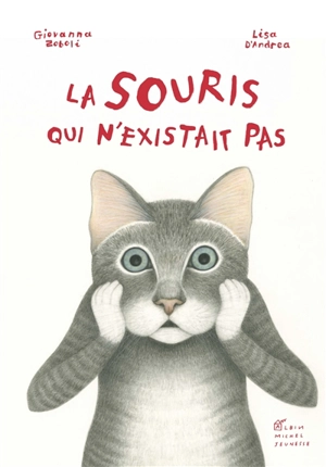 La souris qui n'existait pas - Giovanna Zoboli