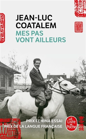 Mes pas vont ailleurs - Jean-Luc Coatalem