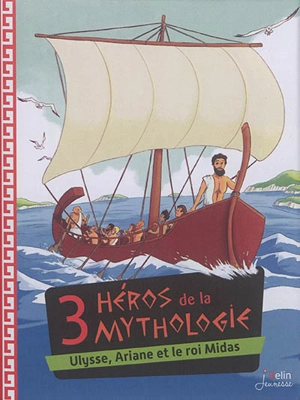 3 héros de la mythologie : Ulysse, Ariane et le roi Midas - Viviane Koenig