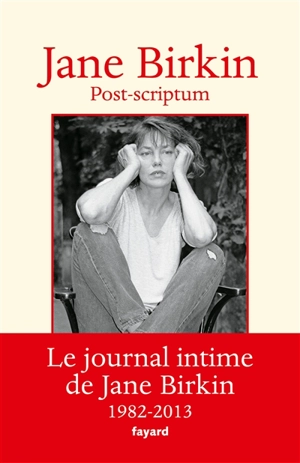 Munkey diaries. Post-scriptum : le journal intime de Jane Birkin : 1982-2013 - Jane Birkin