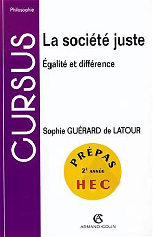 La société juste : égalité et différence - Sophie Guérard de Latour