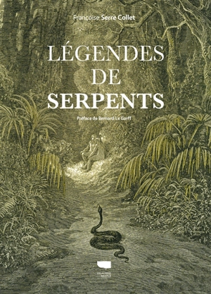 Légendes de serpents - Françoise Serre-Collet