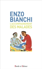 L'accompagnement des malades - Enzo Bianchi