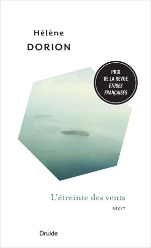 L'étreinte des vents - Hélène Dorion