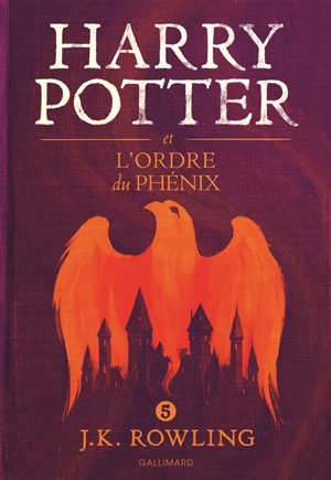 Harry Potter. Vol. 5. Harry Potter et l'ordre du Phénix - J.K. Rowling
