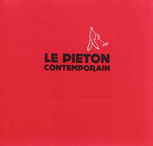 Le piéton contemporain : parcours architectural à Paris, 1950-2000 - Jean-Marc Biry