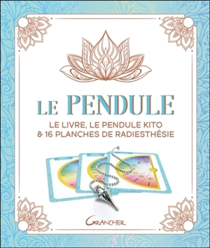 Le pendule : le livre, le pendule kito & 16 planches de radiesthésie : l'art et la manière en radiesthésie - Pierre d' Arzon