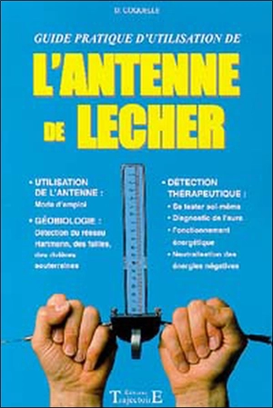 L'antenne de Lecher : guide pratique d'utilisation - Dominique Coquelle