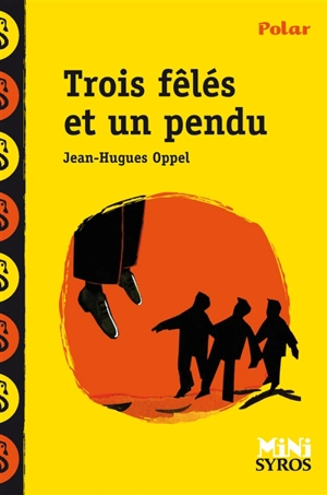 Trois fêlés et un pendu - Jean-Hugues Oppel