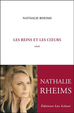 Les reins et les coeurs : récit - Nathalie Rheims