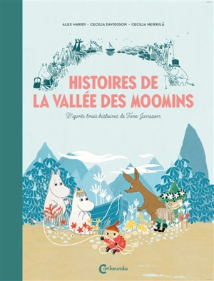 Histoire de la vallée des Moomins - Alex Haridi