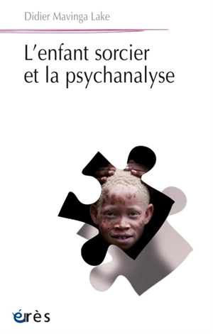 L'enfant sorcier et la psychanalyse - Didier Mavinga Lake