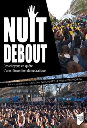 Nuit debout : des citoyens en quête d'une réinvention démocratique