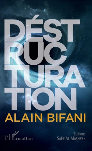 Déstructuration - Alain Bifani