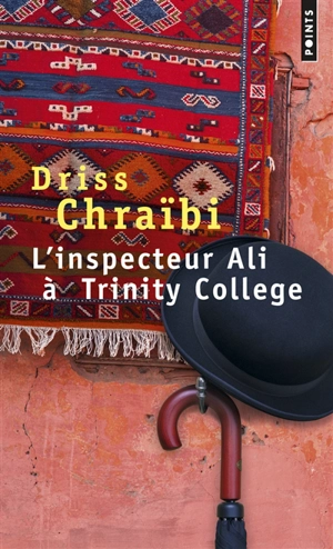 L'inspecteur Ali à Trinity College - Driss Chraïbi