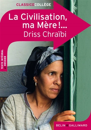 La civilisation, ma mère ! - Driss Chraïbi