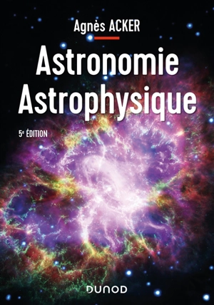 Astronomie, astrophysique - Agnès Acker