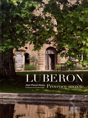 Luberon : Provence secrète - Jean-Pascal Hesse