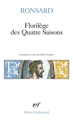 Florilège des quatre saisons - Pierre de Ronsard