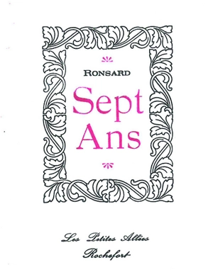 Sept ans - Pierre de Ronsard