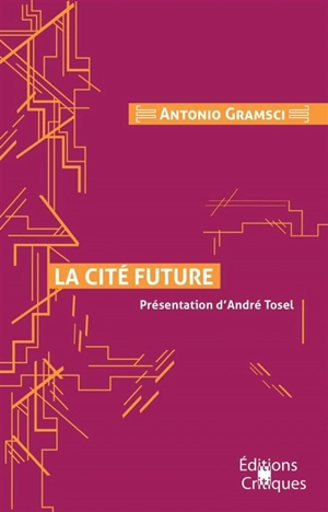 La cité future - Antonio Gramsci