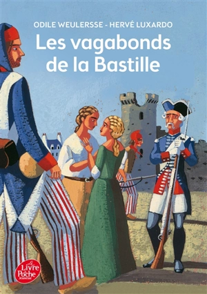Les vagabonds de la Bastille : roman inspiré du film de Michel Andrieu - Odile Weulersse