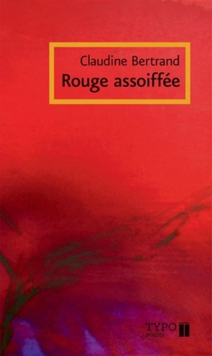 Rouge assoiffée - Bertrand, Claudine