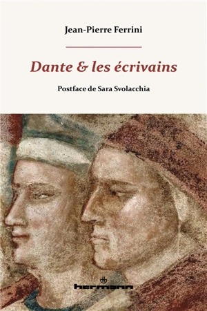 Dante & les écrivains - Jean-Pierre Ferrini