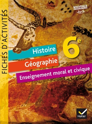 Histoire géographie, enseignement moral et civique 6e : fiches d'activités : nouveaux programmes 2016 - David Roussy
