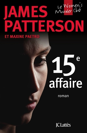 Le Women's murder club. Vol. 15. 15e affaire - James Patterson