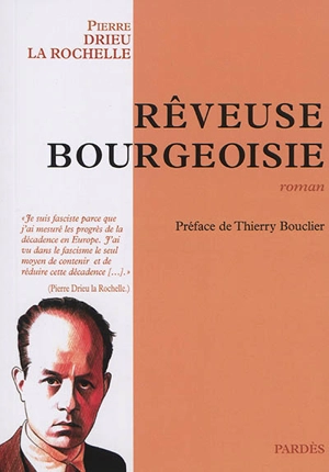 Rêveuse bourgeoisie - Pierre Drieu La Rochelle