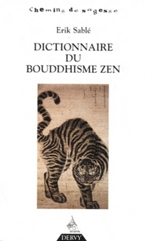 Dictionnaire du bouddhisme zen - Erik Sablé