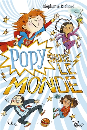 Popy sauve le monde - Stéphanie Richard